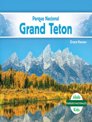 cover image of Parque Nacional Grand Teton (Grand Teton National Park)